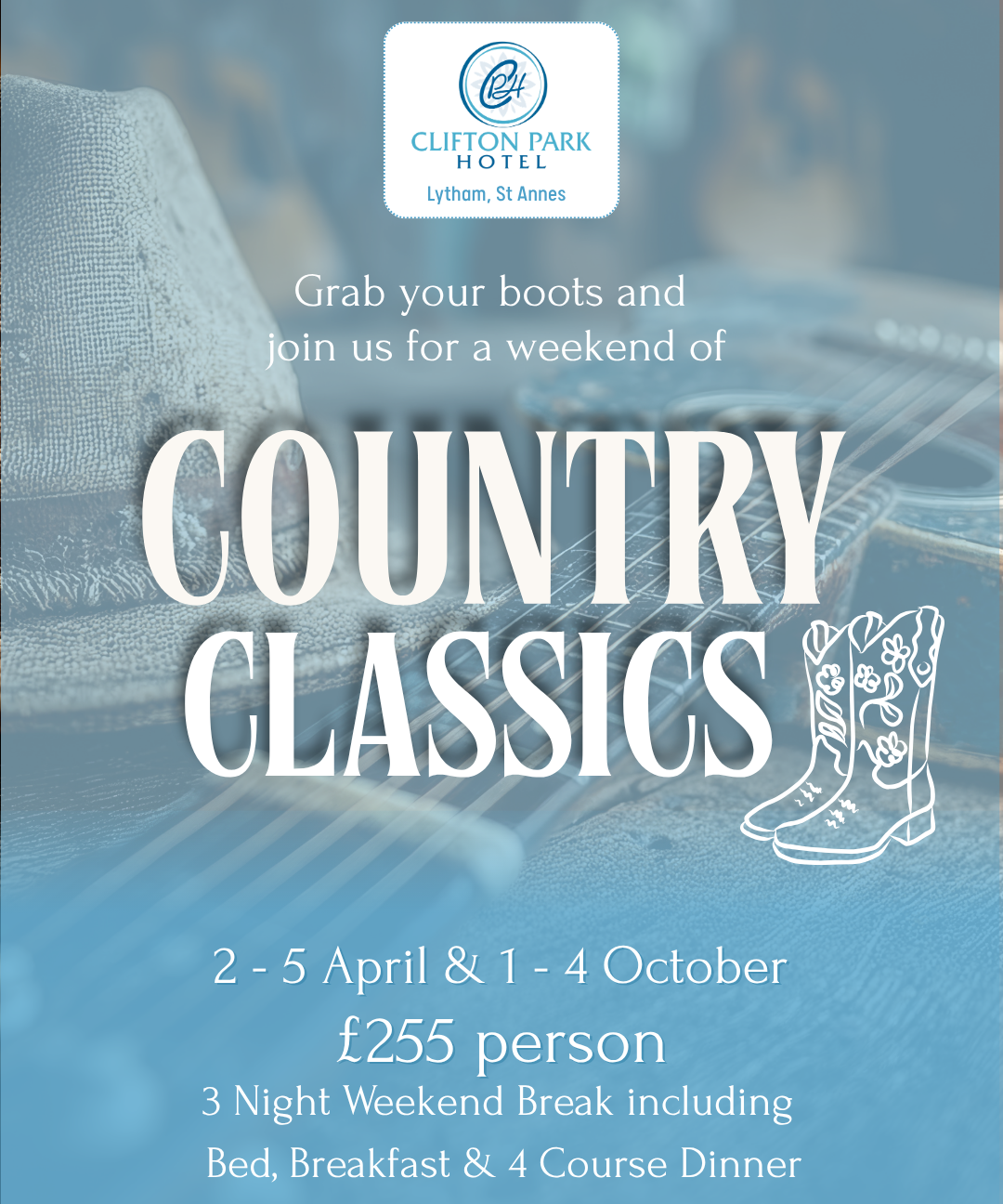 Clifton Park Hotel Country Classics weekend break advert with guitar and cowboy boots, dates 2–5 April and 1–4 October, £255 per person.
