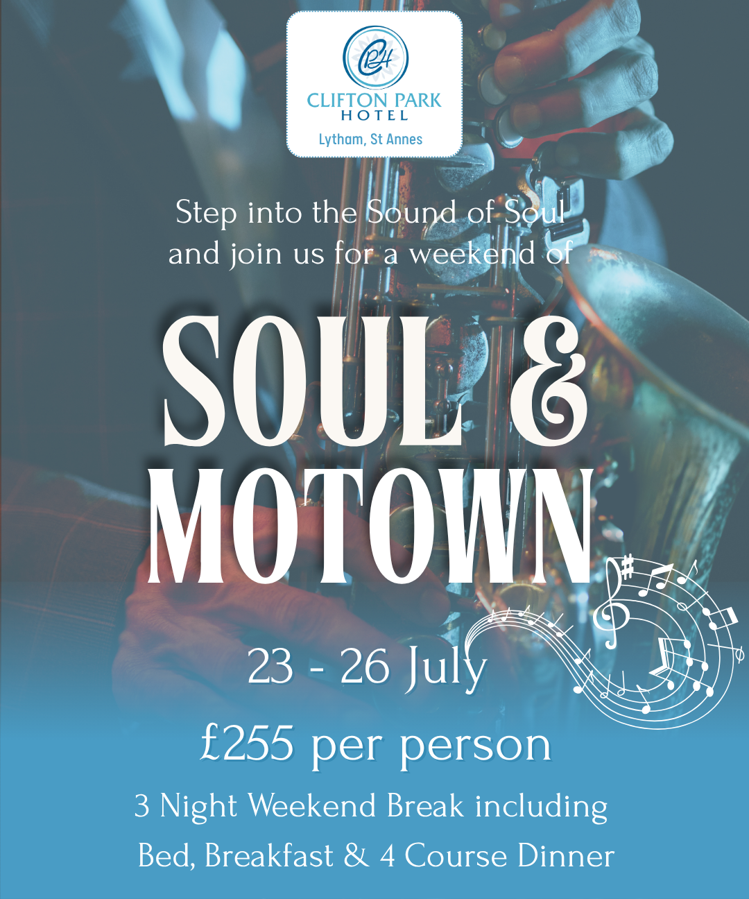 Clifton Park Hotel Soul & Motown weekend poster with saxophone close-up, 23–26 July, £255 per person, Lytham St Annes.
