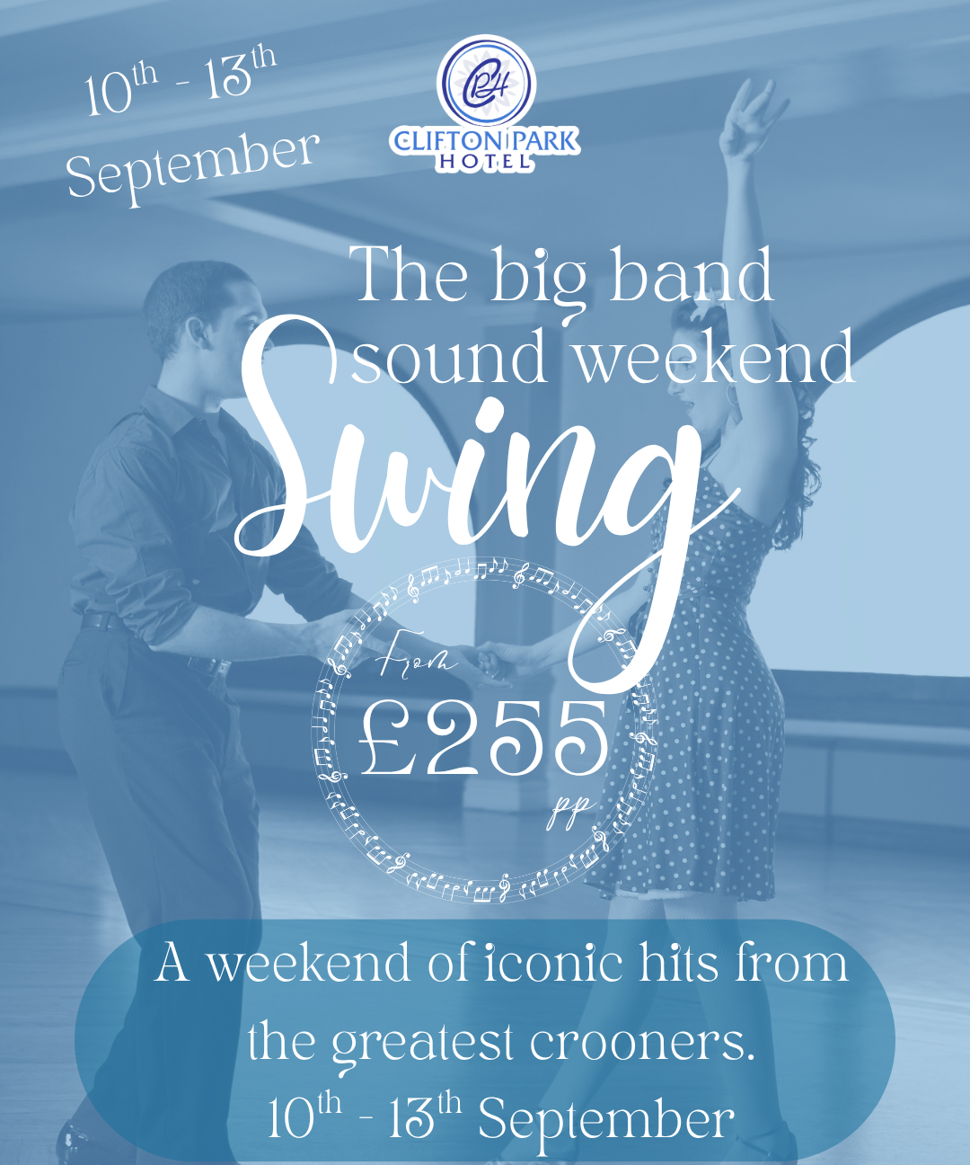 Clifton Park Hotel poster advertising The Big Band Sound Weekend Swing, 10th–13th September, from £255 per person, with a couple dancing on a blue-tinted background.