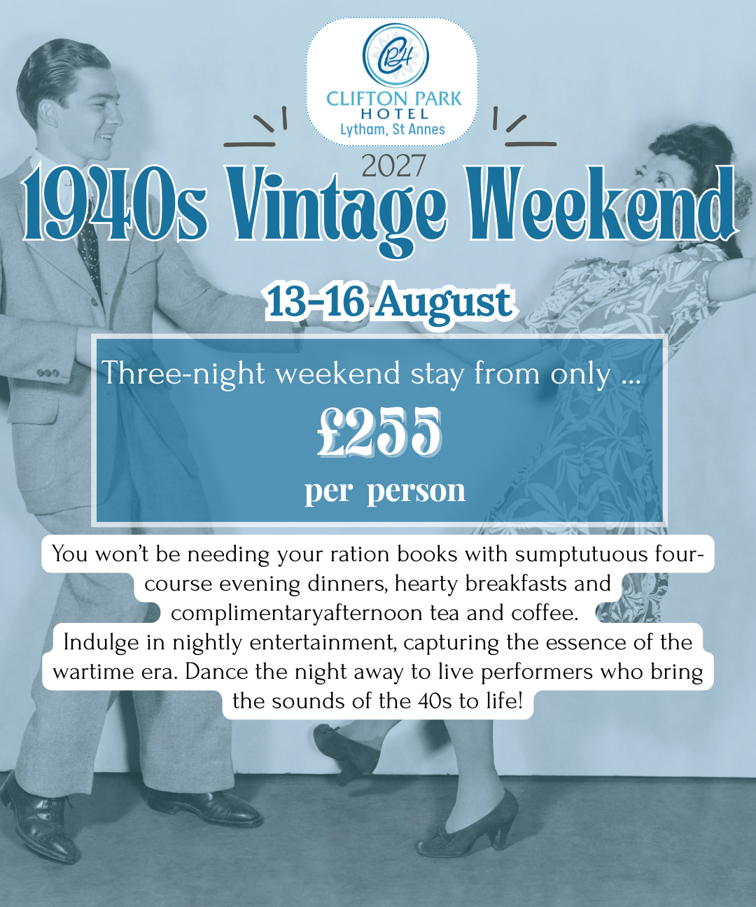 Poster for Clifton Park Hotel 1940s Vintage Weekend, 13–16 August 2027, from £255 per person, with a vintage couple dancing