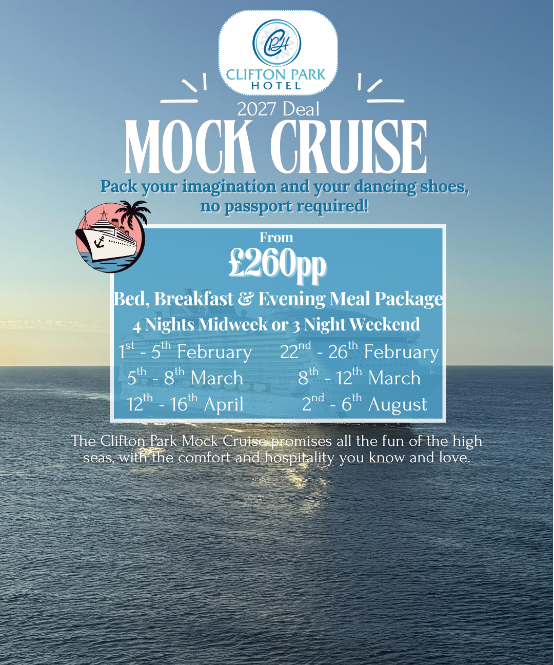 Clifton Park Hotel 2027 deal poster advertising a mock cruise package from £260pp with bed, breakfast and evening meal, with selected dates shown over a sea background.