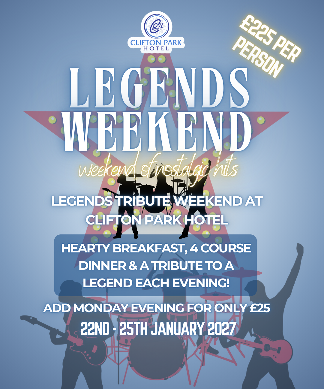Poster advertising Clifton Park Hotel Legends Weekend tribute event with silhouetted band, price £225 per person, and dates 22nd to 25th January 2027.