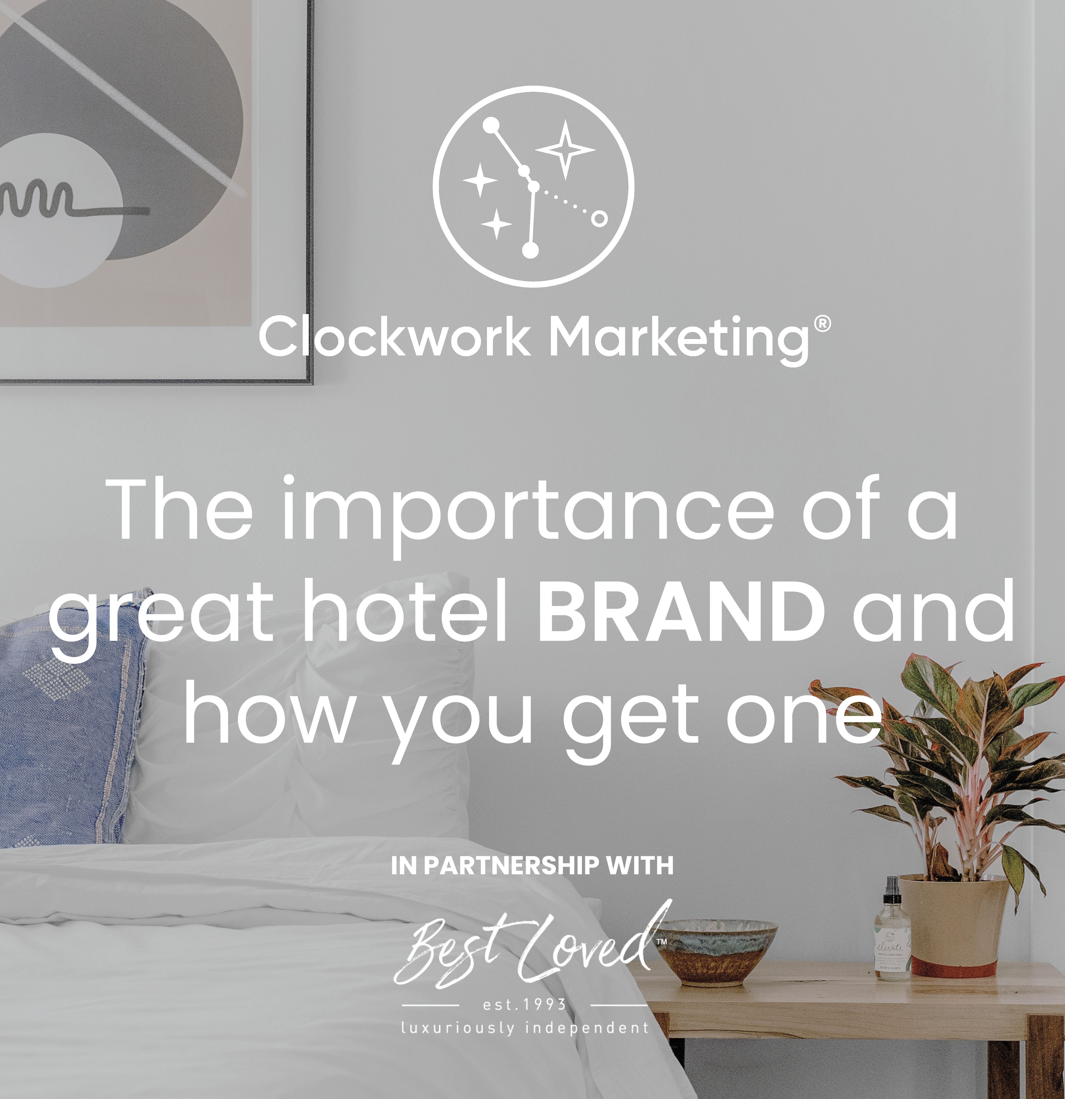 Best Loved webinar The importance of a great hotel brand