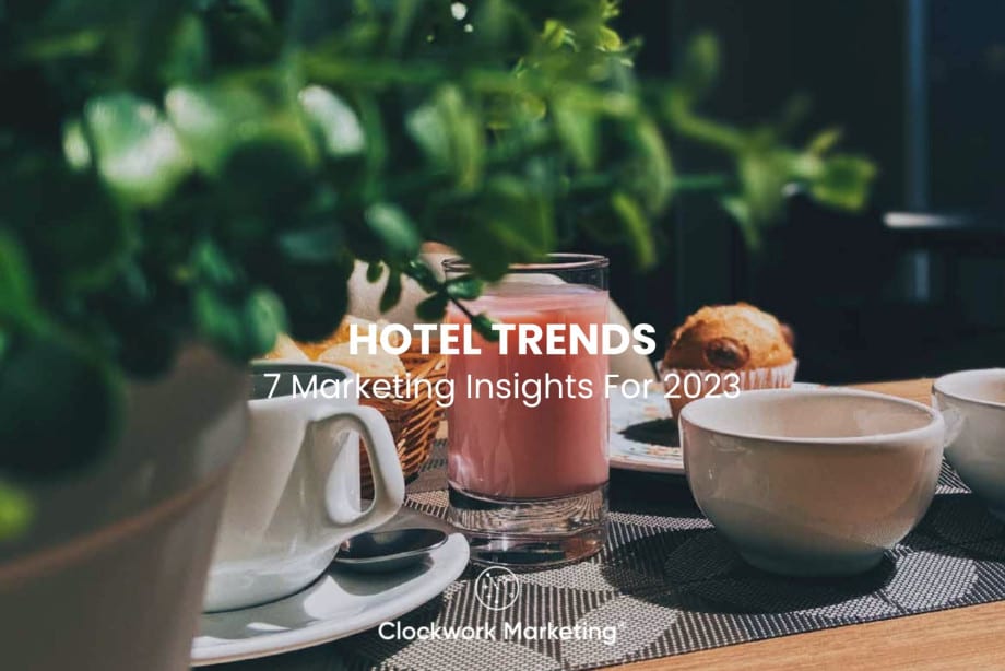 Clockwork Hotel Trends 2023