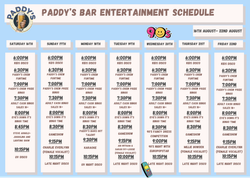 Paddy's Bar entertainment schedule for 16th-22nd August featuring kids disco, bingo, gameshows, vocalists, and themed nights.