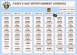 Paddy's Bar Entertainment Schedule for 23rd August to 29th August with daily events listed for each day.