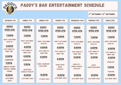 Paddy's Bar entertainment schedule for the week of September 6th to September 12th.