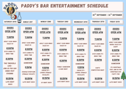 Paddy's Bar entertainment schedule for 20th September to 26th September, listing daily events, performers, and activities.
