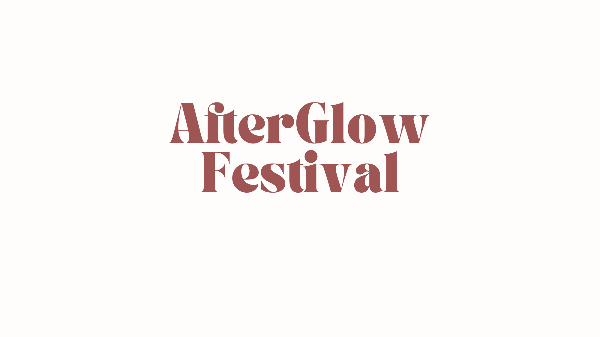 AfterGlow Festival text in muted rose serif type on a pale background