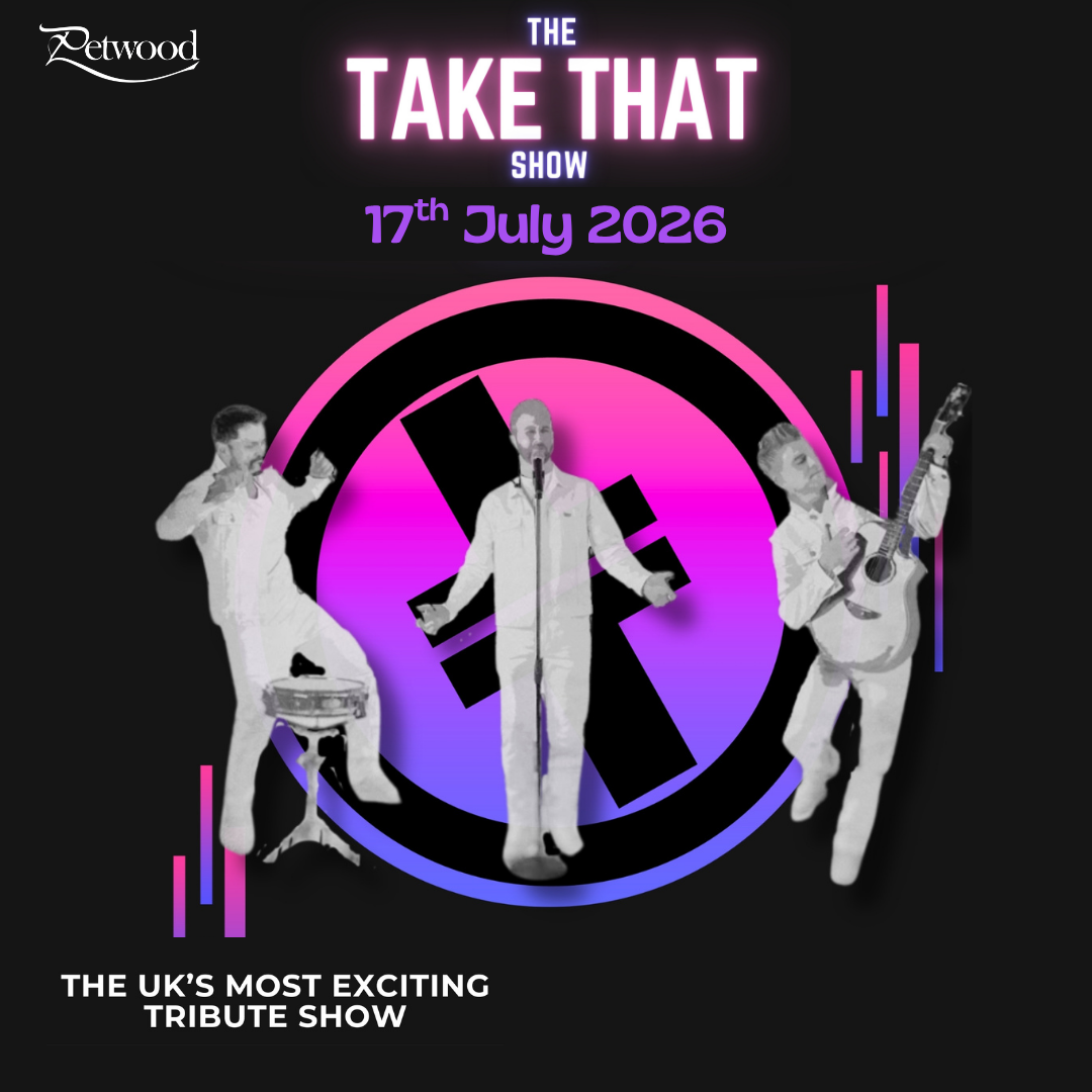 Poster for The Take That Show tribute event at Petwood, featuring three performers, musical instruments, and event details for 17th July 2026.