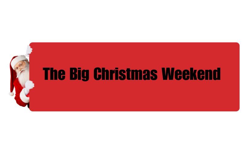 The Big Christmas Weekend (1)