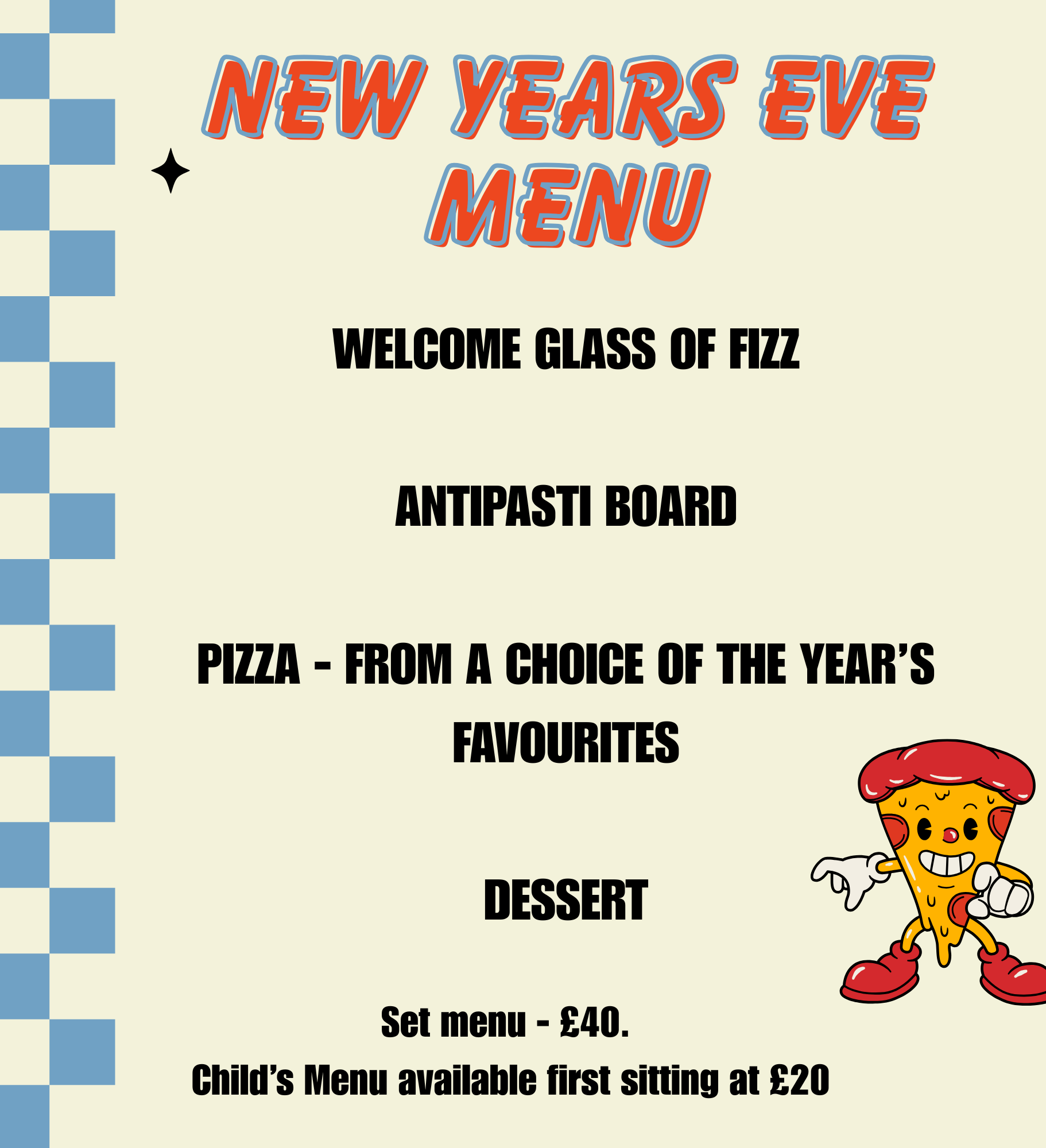 New Years Eve menu with welcome drink, antipasti board, pizza, dessert, prices and cartoon pizza character.