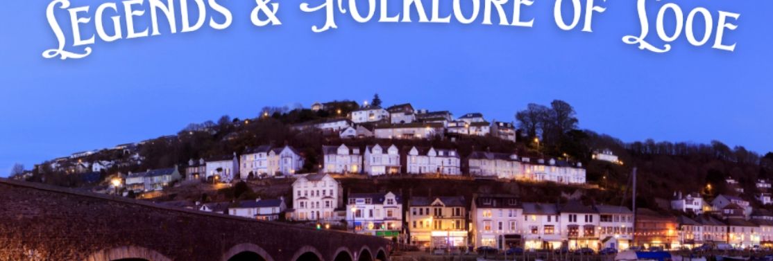 Scenic view of Looe, Cornwall at dusk with illuminated houses, a historic bridge, boats, and the title 'Legends & Folklore of Looe' at the top.